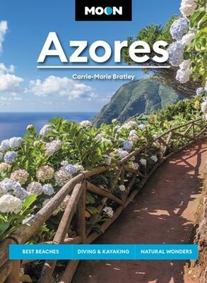 Moon Azores (Second Edition) - Carrie-Marie Bratley