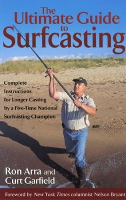 Ultimate Guide to Surfcasting - Ron Arra, Curt Garfield