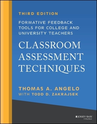 Classroom Assessment Techniques - Thomas A. Angelo, Todd D. Zakrajsek