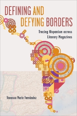 Defining and Defying Borders - Vanessa Fernández