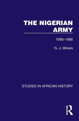 The Nigerian Army - N. J. Miners