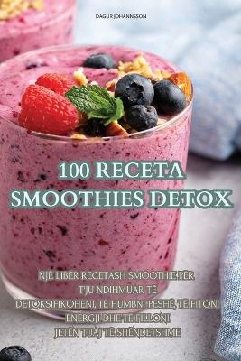 100 Receta Smoothies Detox -  Dagur Jóhannsson