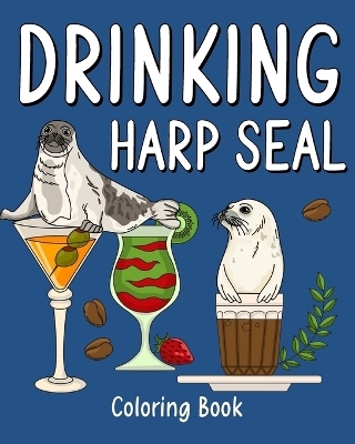 Drinking Harp Seal Coloring Book -  Paperland