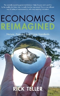 Economics Reimagined - Rick Teller