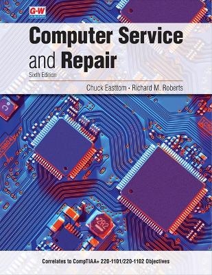 Computer Service and Repair - Chuck Easttom, Richard M Roberts