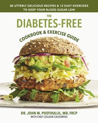 The Diabetes-Free Cookbook - John M. Poothullil, Colleen Cackowski