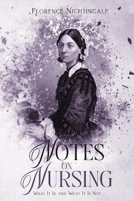 Notes on Nursing - Florence Nightingale