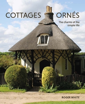 Cottages ornés - Roger White