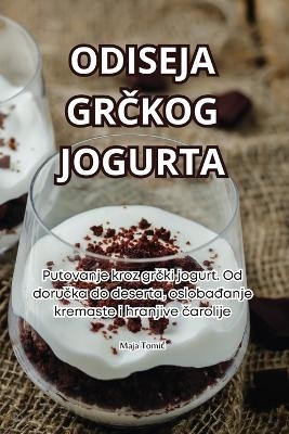 Odiseja GrČkog Jogurta -  Maja Tomic