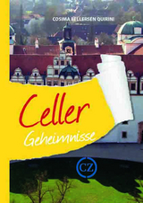 Celler Geheimnisse - Cosima Bellersen Quirini