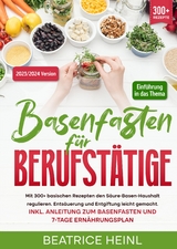 Basenfasten für Berufstätige - Beatrice Heinl