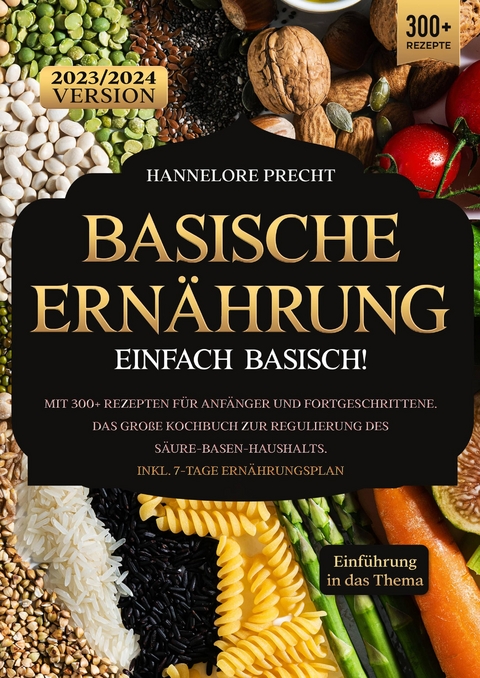 Basische Ernährung – Einfach Basisch! - Hannelore Precht