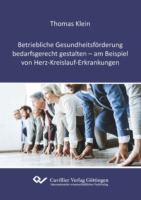 Betriebliche Gesundheitsförderung bedarfsgerecht gestalten - am Beispiel von Herz-Kreislauf-Erkrankungen - Thomas Klein