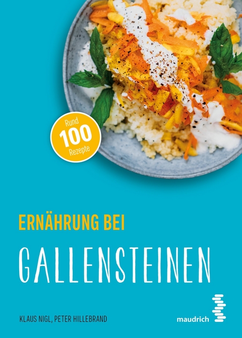 Ernährung bei Gallensteinen - Klaus Nigl, Peter Hillebrand