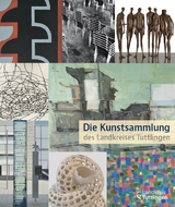 Die Kunstsammlung des Landkreises Tuttlingen