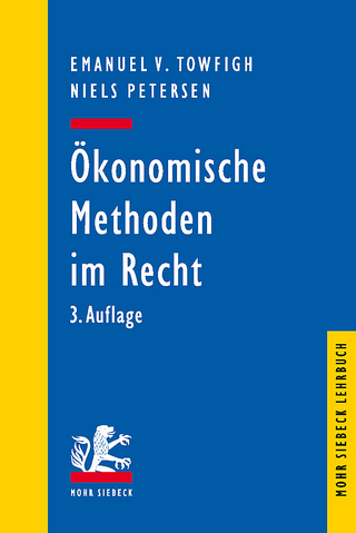 Ökonomische Methoden im Recht - Emanuel V. Towfigh; Niels Petersen