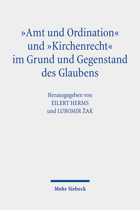 "Amt und Ordination" und "Kirchenrecht" im Grund und Gegenstand des Glaubens - 