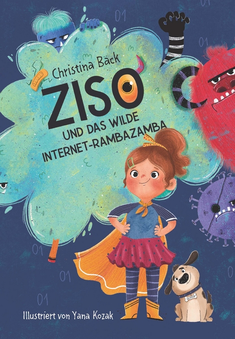 Ziso und das wilde Internet-Rambazamba - Christina Bäck