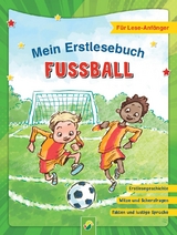 Mein Erstlesebuch Fußball | Für Leseanfänger - Luise Holthausen