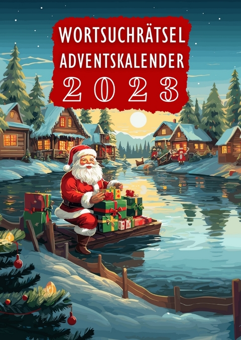 Wortsuchrätsel Adventskalender 2023 | Weihnachtsgeschenk | Weihnachtskalender - Isamrätsel Verlag