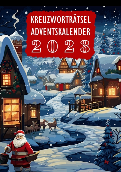 Kreuzworträtsel Adventskalender 2023 | Weihnachtsgeschenk - Isamrätsel Verlag