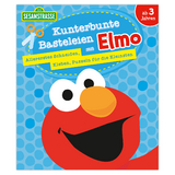 Kunterbunte Basteleien mit Elmo - Allererstes Schneiden, Kleben, Puzzeln für die Kleinsten