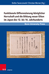 Funktionale Differenzierung königlicher Herrschaft und die Bildung neuer Eliten im Japan des 12. bis 14. Jahrhunderts - 