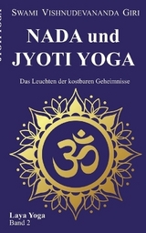 Nada und Jyoti Yoga - Swami Vishnudevananda Giri