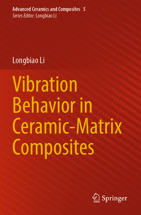 Vibration Behavior in Ceramic-Matrix Composites - Longbiao Li