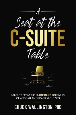 A Seat at the C-Suite Table - Charles Wallington