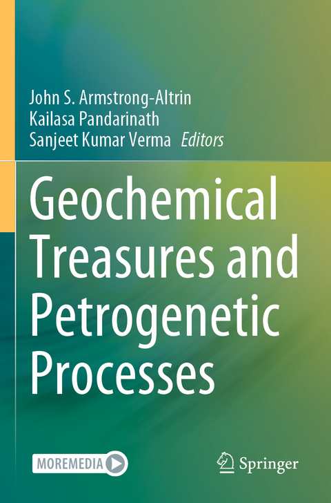 Geochemical Treasures and Petrogenetic Processes - 