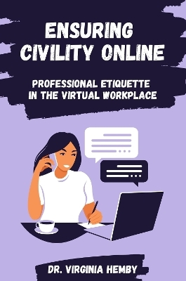 Ensuring Civility Online - Virginia Hemby