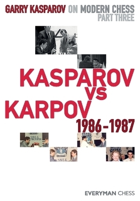 Garry Kasparov on Modern Chess - Garry Kasparov