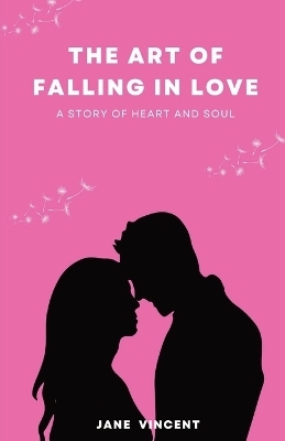 The Art of Falling In Love - Jane Vincent