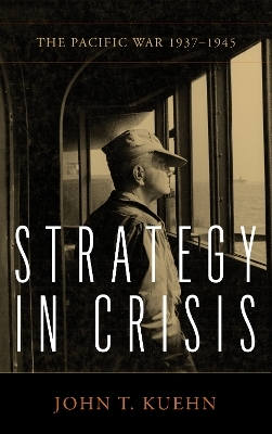 Strategy in Crisis - John Trost Kuehn