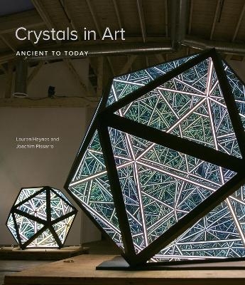 Crystals in Art - Lauren Haynes, Joachim Pissarro