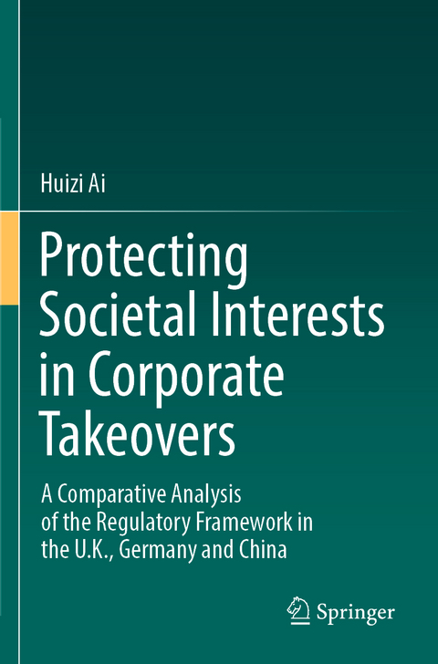 Protecting Societal Interests in Corporate Takeovers - Huizi Ai