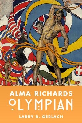 Alma Richards - Larry R. Gerlach