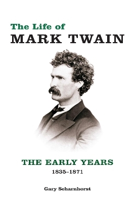 The Life of Mark Twain - Gary Scharnhorst