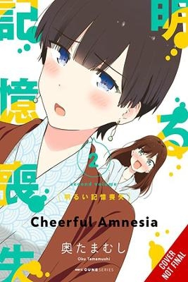 Cheerful Amnesia, Vol. 2 - Oku Tamamushi