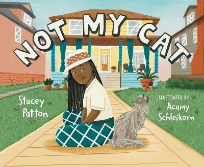 Not My Cat - Stacey Patton