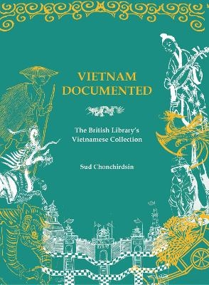 Vietnam Documented - Sud Chonchirdsin