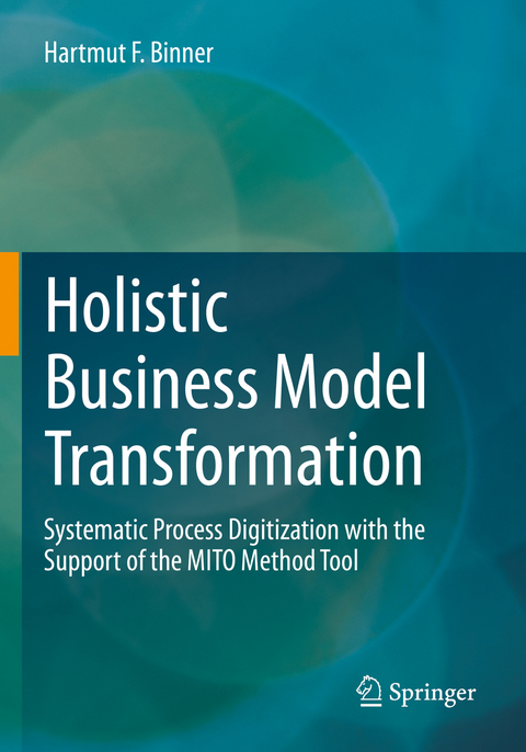 Holistic Business Model Transformation - Hartmut F. Binner