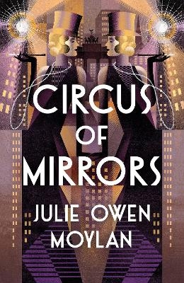 Circus of Mirrors - Julie Owen Moylan