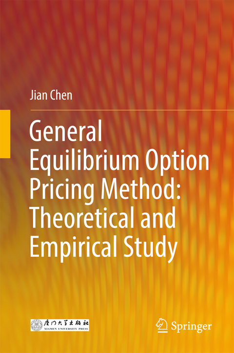 General Equilibrium Option Pricing Method: Theoretical and Empirical Study - Jian Chen