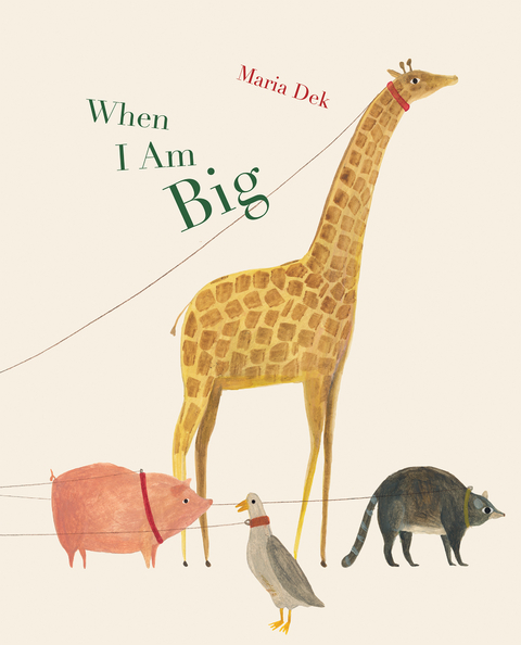 When I Am Big - Maria Dek