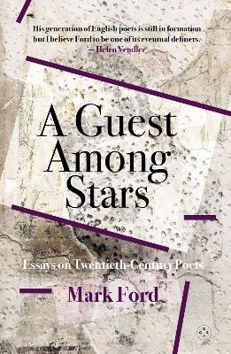 A Guest Among Stars - Mark Ford