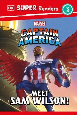 DK Super Readers Level 3 Marvel Captain America Meet Sam Wilson! -  Dk