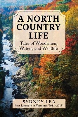 A North Country Life - Sydney Lea