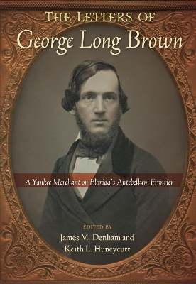 The Letters of George Long Brown - 